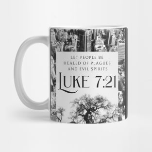 Let people be healed of plagues and evil spirits. (Luke 7:21) Mug